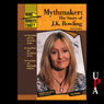 Mythmaker: The Story of J.K. Rowling, Second Edition
