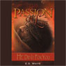 The Passion of Love: He Did it for You