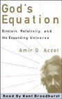 God's Equation: Einstein, Relativity, and the Expanding Universe