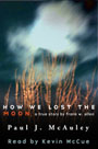 How We Lost the Moon, A True Story by Frank W. Allen