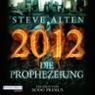 2012 - Die Prophezeiung