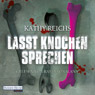 Lasst Knochen sprechen (Tempe Brennan 3)