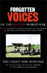 The Fight for Survival: Forgotten Voices of the Second World War
