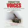 Forgotten Voices of the Blitz and the Battle for Britain: The Blitz