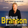Business Stripped Bare: Adventures of a Global Entrepreneur