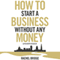 How To Start A Business Without Any Money