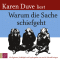 Warum die Sache schiefgeht. Wie Egoisten, Hohlkpfe und Psychopathen uns um die Zukunft bringen