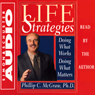 Life Strategies: Doing What Works, Doing What Matters