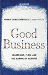 Good Business: Leadership, Flow and the Making of Meaning