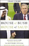 House of Bush, House of Saud: The Secret Relationship between the World's Two Most Powerful Dynasties