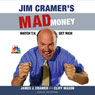 Jim Cramer's Mad Money: Watch TV, Get Rich