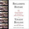 Reclaiming History: The Assassination of President John F. Kennedy