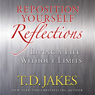 Reposition Yourself Reflections: Living a Life Without Limits