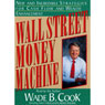 Wall Street Money Machine: New and Incredible Strategies for Cash Flow and Wealth Enhancement