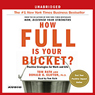 How Full Is Your Bucket?: Positive Strategies for Work and Life