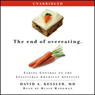 The End of Overeating: Taking Control of the Insatiable American Appetite