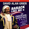 Barack Like Me: The Chocolate-Covered Truth