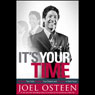 It's Your Time: Activate Your Faith, Accomplish Your Dreams, and Increase in God's Favor
