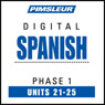 Spanish Phase 1, Unit 21-25: Learn to Speak and Understand Spanish with Pimsleur Language Programs