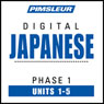 Japanese Phase 1, Unit 01-05: Learn to Speak and Understand Japanese with Pimsleur Language Programs