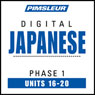 Japanese Phase 1, Unit 16-20: Learn to Speak and Understand Japanese with Pimsleur Language Programs