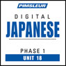 Japanese Phase 1, Unit 18: Learn to Speak and Understand Japanese with Pimsleur Language Programs