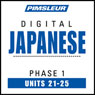 Japanese Phase 1, Unit 21-25: Learn to Speak and Understand Japanese with Pimsleur Language Programs