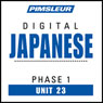 Japanese Phase 1, Unit 23: Learn to Speak and Understand Japanese with Pimsleur Language Programs