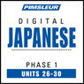 Japanese Phase 1, Unit 26-30: Learn to Speak and Understand Japanese with Pimsleur Language Programs