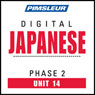 Japanese Phase 2, Unit 14: Learn to Speak and Understand Japanese with Pimsleur Language Programs