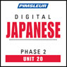 Japanese Phase 2, Unit 20: Learn to Speak and Understand Japanese with Pimsleur Language Programs