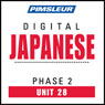 Japanese Phase 2, Unit 28: Learn to Speak and Understand Japanese with Pimsleur Language Programs