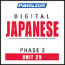 Japanese Phase 2, Unit 29: Learn to Speak and Understand Japanese with Pimsleur Language Programs