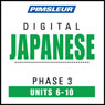 Japanese Phase 3, Unit 06-10: Learn to Speak and Understand Japanese with Pimsleur Language Programs