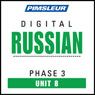 Russian Phase 3, Unit 08: Learn to Speak and Understand Russian with Pimsleur Language Programs