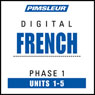 French Phase 1, Unit 01-05: Learn to Speak and Understand French with Pimsleur Language Programs