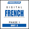 French Phase 1, Unit 03: Learn to Speak and Understand French with Pimsleur Language Programs