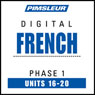 French Phase 1, Unit 16-20: Learn to Speak and Understand French with Pimsleur Language Programs