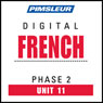 French Phase 2, Unit 11: Learn to Speak and Understand French with Pimsleur Language Programs