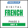 French Phase 3, Unit 09: Learn to Speak and Understand French with Pimsleur Language Programs