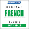 French Phase 3, Unit 16-20: Learn to Speak and Understand French with Pimsleur Language Programs