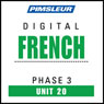 French Phase 3, Unit 20: Learn to Speak and Understand French with Pimsleur Language Programs