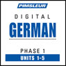 German Phase 1, Unit 01-05: Learn to Speak and Understand German with Pimsleur Language Programs