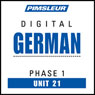 German Phase 1, Unit 21: Learn to Speak and Understand German with Pimsleur Language Programs