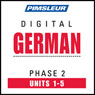 German Phase 2, Unit 01-05: Learn to Speak and Understand German with Pimsleur Language Programs