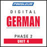 German Phase 2, Unit 04: Learn to Speak and Understand German with Pimsleur Language Programs