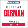 German Phase 2, Unit 10: Learn to Speak and Understand German with Pimsleur Language Programs