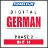 German Phase 2, Unit 14: Learn to Speak and Understand German with Pimsleur Language Programs