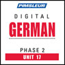 German Phase 2, Unit 17: Learn to Speak and Understand German with Pimsleur Language Programs