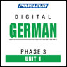 German Phase 3, Unit 01: Learn to Speak and Understand German with Pimsleur Language Programs